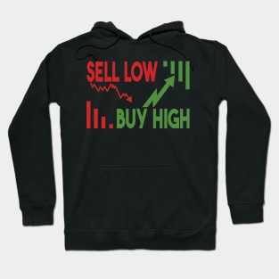 BUY HIGH SELL LOW Hoodie